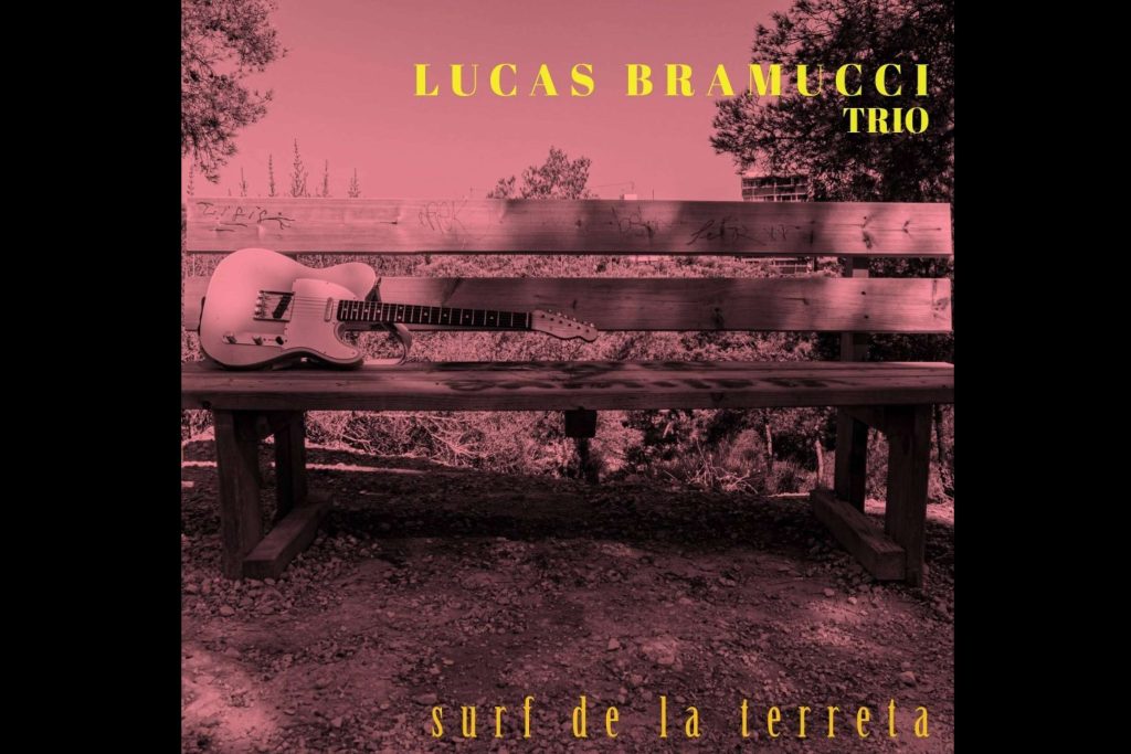Lucas Bramucci Trío presenta el single Surf de la Terreta