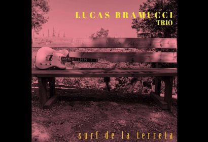 Lucas Bramucci Trío presenta el single Surf de la Terreta