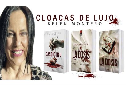 Suspense y crítica social, las nuevas novelas de Belén Montero, Cloacas de lujo ‘Caso Ciru’ y ‘La Dosis’